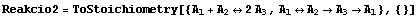 Reakcio2 = ToStoichiometry[{A_1 + A_2↔2 A_3, A_1↔A_2→A_3→A_1}, {}]